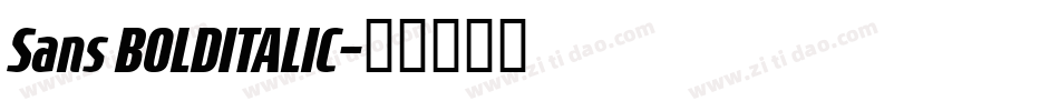 Sans BOLDITALIC字体转换